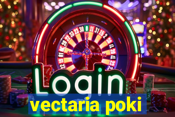 vectaria poki